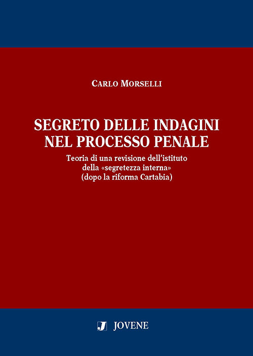 Segreto delle indagini nel processo penale.