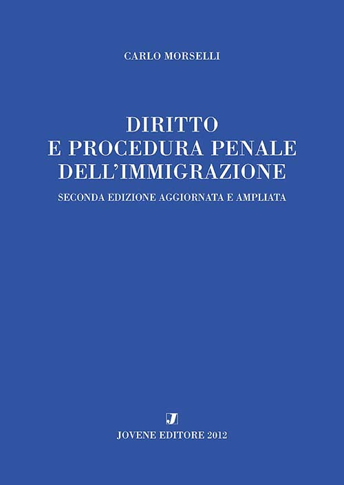 Diritto e procedura penale dell'immigrazione.