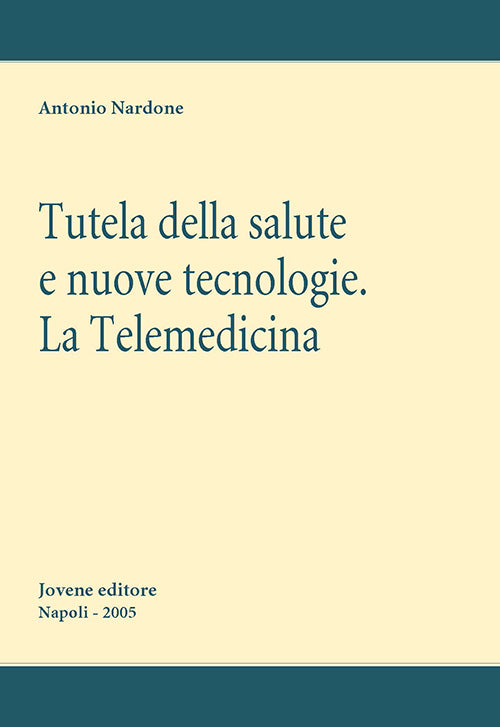 Tutela della salute e nuove tecnologie. La telemedicina.