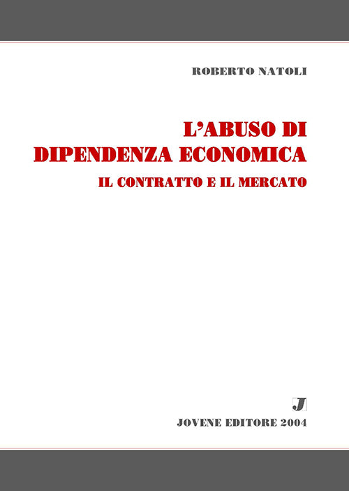 L'abuso di dipendenza economica.