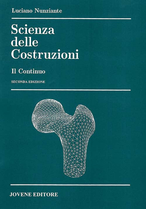 Scienza delle costruzioni. Il Continuo.