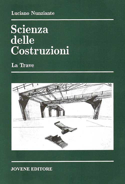 Scienza delle costruzioni. La Trave.