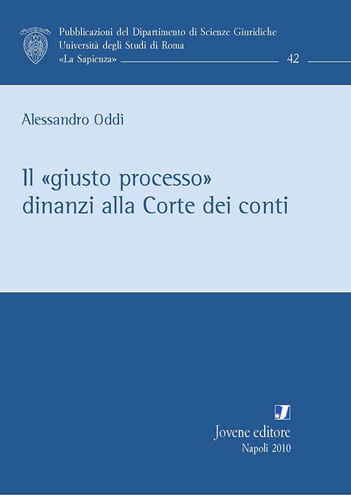 Il «giusto processo» dinanzi alla Corte dei conti.