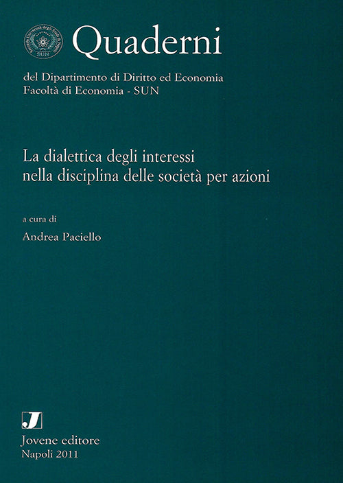 La dialettica degli interessi nella disciplina delle società per azioni.