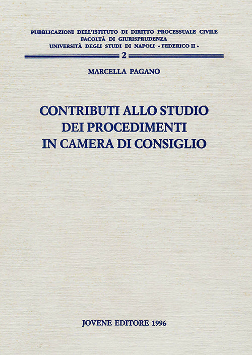 Contributi allo studio dei procedimenti in camera di consiglio.