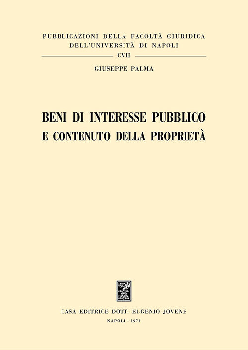 Beni di interesse pubblico e contenuto della proprietà.