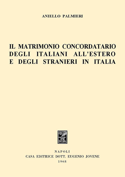 Il matrimonio concordatario degli italiani all'estero e degli stranieri in Italia.