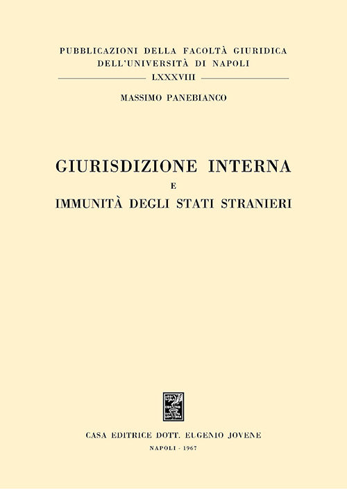 Giurisdizione interna e immunità degli Stati stranieri.