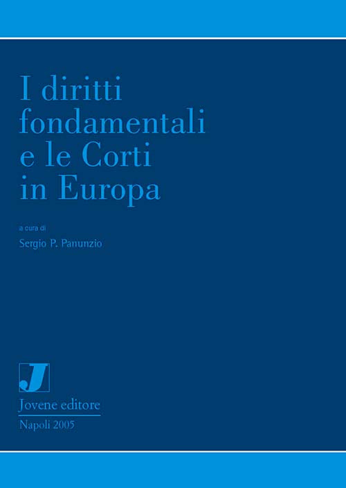 I diritti fondamentali e le Corti in Europa.