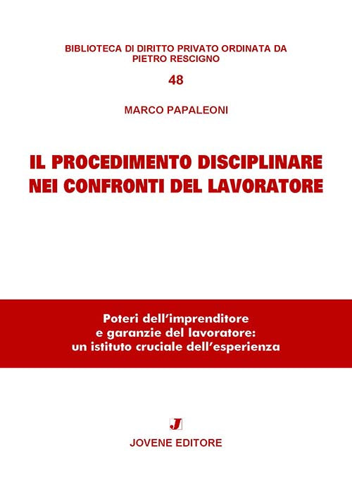 Il procedimento disciplinare nei confronti del lavoratore.