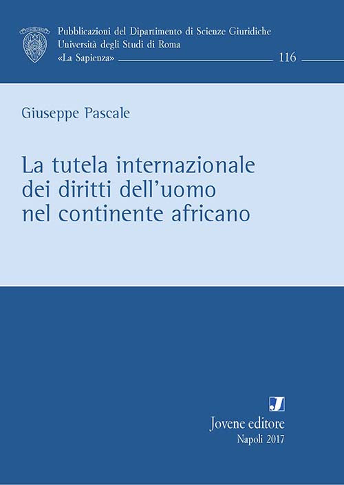 La tutela internazionale dei diritti dell’uomo nel continente africano.