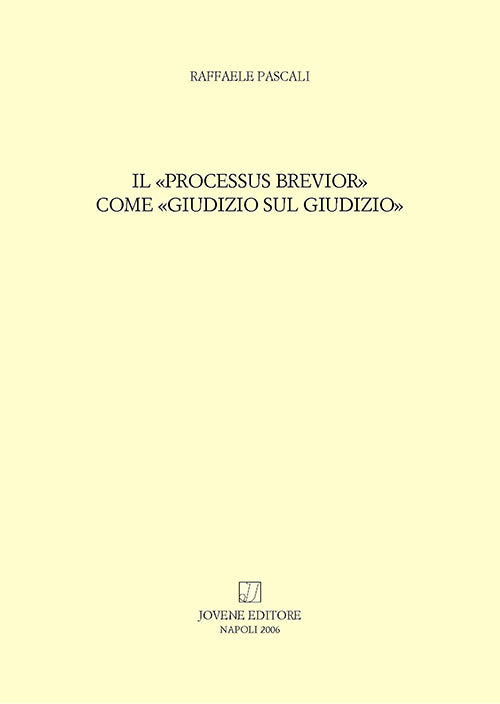 Il «processus brevior» come «giudizio sul giudizio».