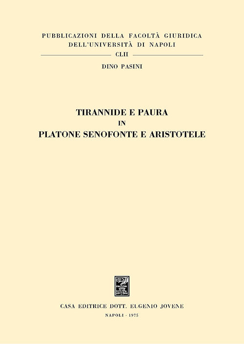 Tirannide e paura in Platone Senofonte e Aristotele.