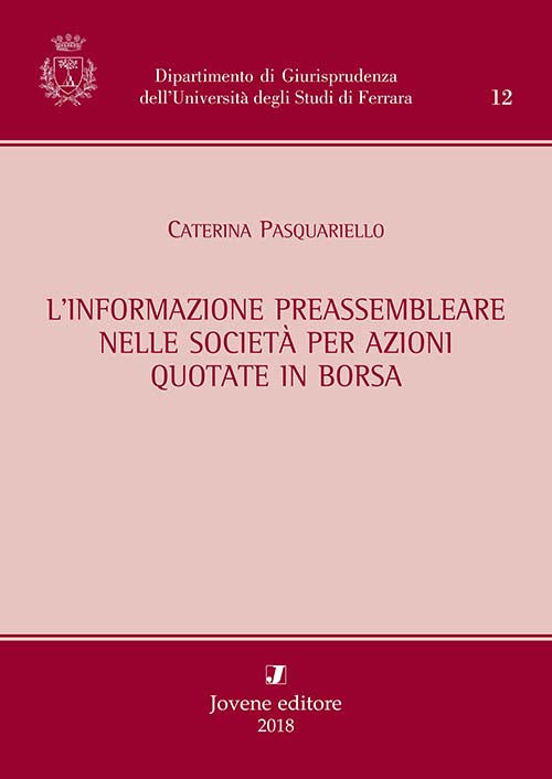 L’informazione preassembleare nelle società per azioni quotate in borsa.