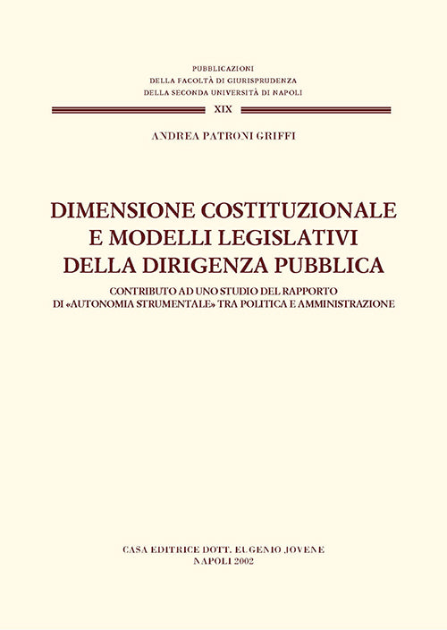 Dimensione costituzionale e modelli legislativi della dirigenza pubblica.