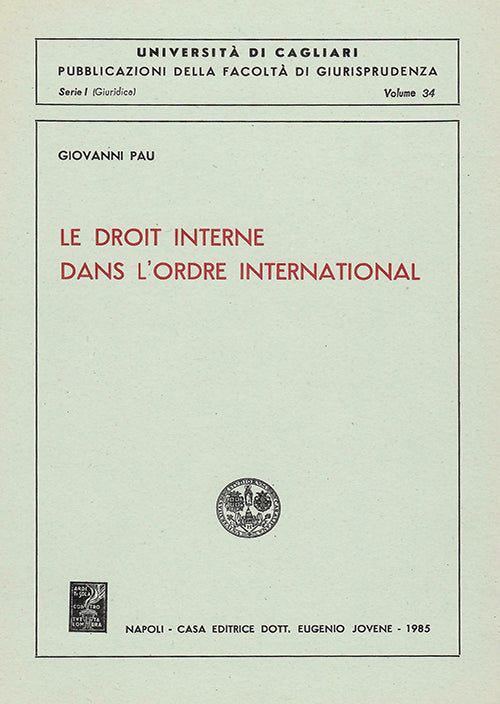 Le droit interne dans l'ordre international.