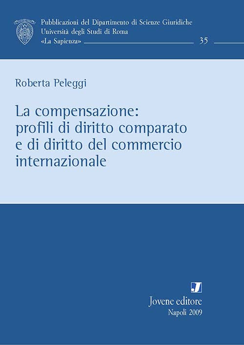 La compensazione: profili di diritto comparato e di diritto del commercio internazionale.