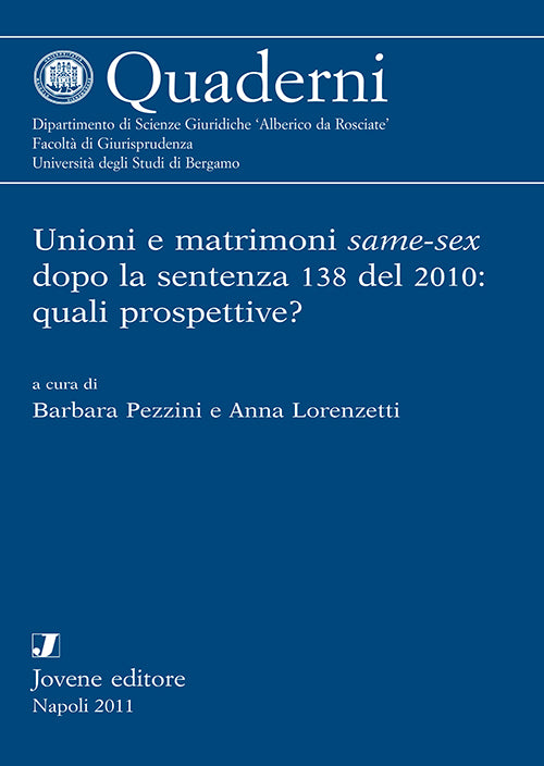 Unioni e matrimoni same-sex dopo la sentenza 138 del 2010: quali prospettive?