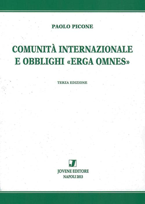 Comunità internazionale e obblighi "erga omnes".