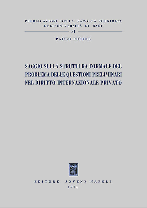 Saggio sulla struttura formale del problema delle questioni preliminari nel diritto internazionale privato.