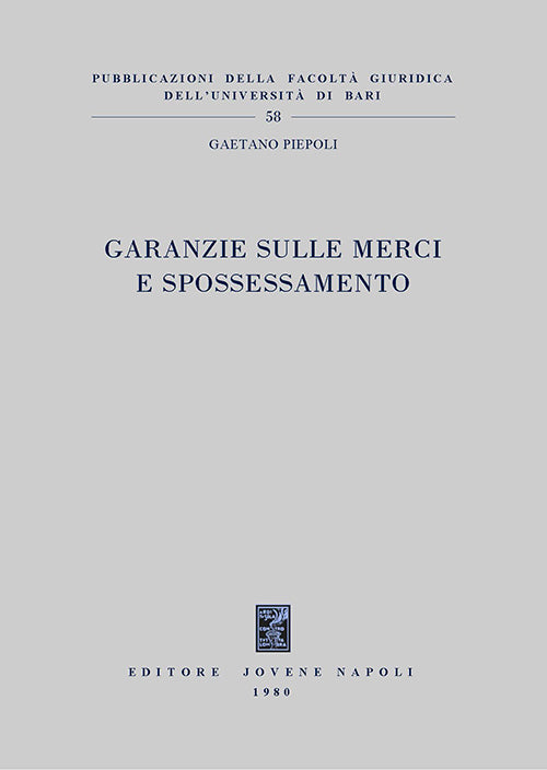 Garanzie sulle merci e spossessamento.