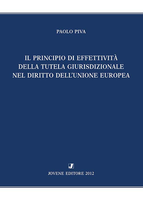 Il principio di effettività della tutela giurisdizionale nel diritto dell’unione europea.