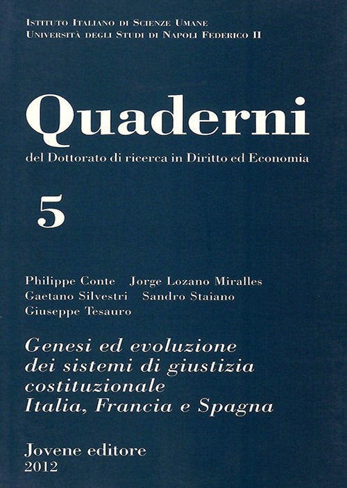 Genesi ed evoluzione dei sistemi di giustizia costituzionale. Italia, Francia e Spagna.