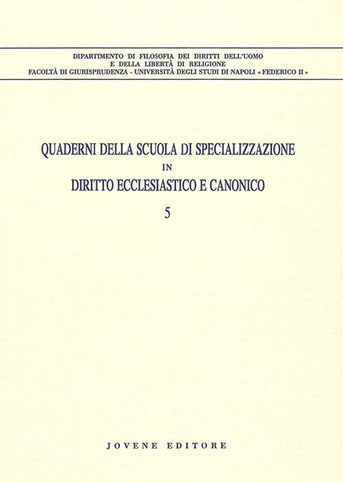 Quaderni della Scuola di specializzazione in diritto ecclesiastico e canonico. 5. Seminari di studio.
