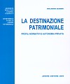 La destinazione patrimoniale.
