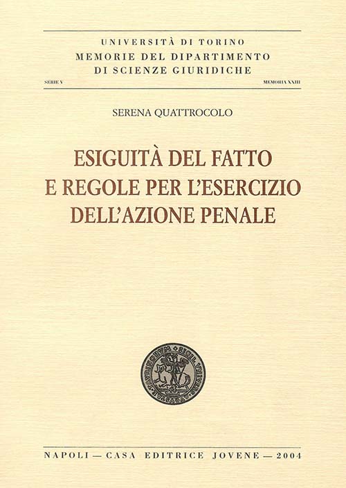 Esiguità del fatto e regole per l'esercizio dell'azione penale.
