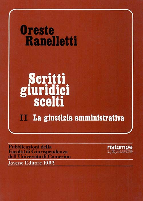 Scritti giuridici scelti. Vol. II. La giustizia amministrativa.