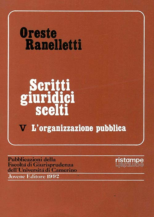 Scritti giuridici scelti. Vol. V. L'organizzazione pubblica.