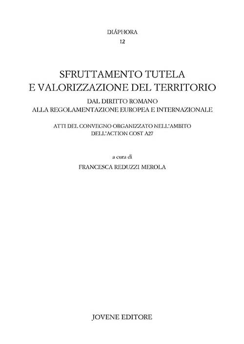 Sfruttamento tutela e valorizzazione del territorio.
