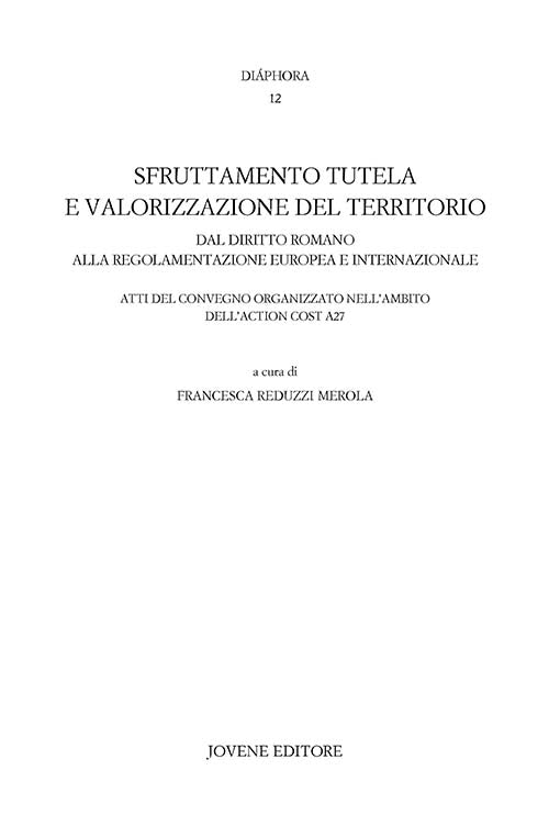 Sfruttamento tutela e valorizzazione del territorio.