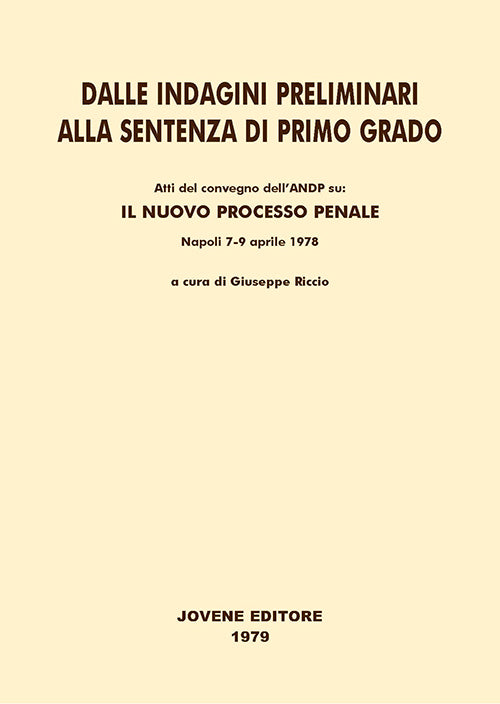 Dalle indagini preliminari alla sentenza di primo grado.