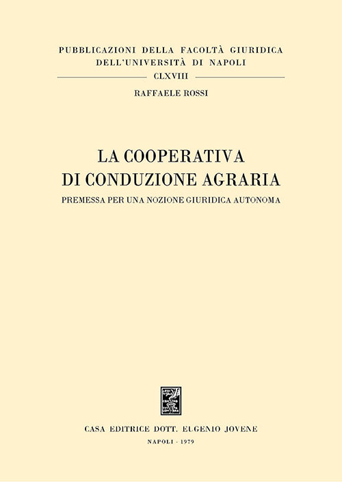 La cooperativa di conduzione agraria.