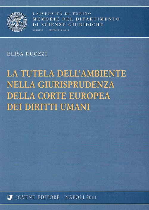 La tutela dell'ambiente nella giurisprudenza della Corte europea dei diritti umani.