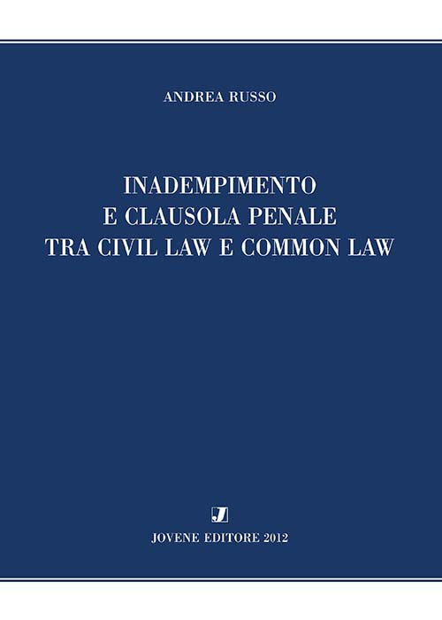 Inadempimento e clausola penale tra civil law e common law.