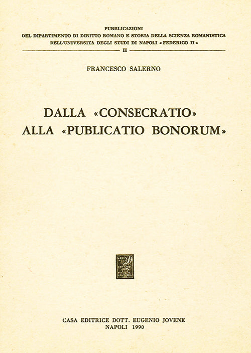 Dalla «consecratio» alla «publicatio bonorum».