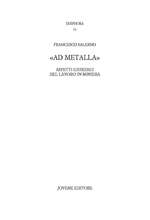 «Ad metalla».