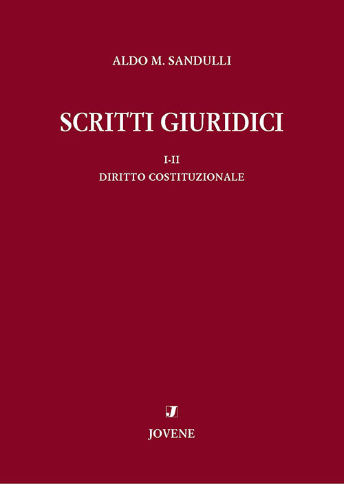 Scritti giuridici. I-II. Diritto costituzionale.