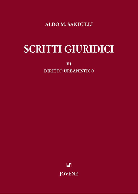 Scritti giuridici. VI. Diritto urbanistico.