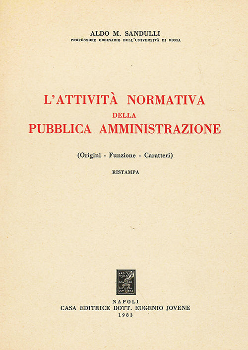 L’attività normativa della pubblica amministrazione.
