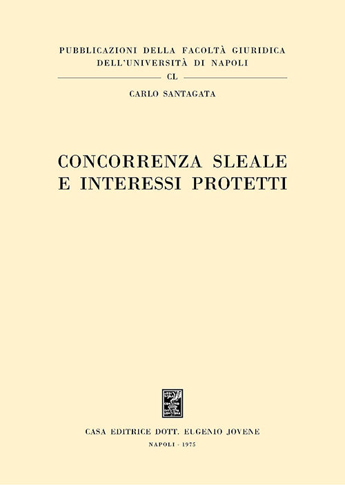 Concorrenza sleale e interessi protetti.