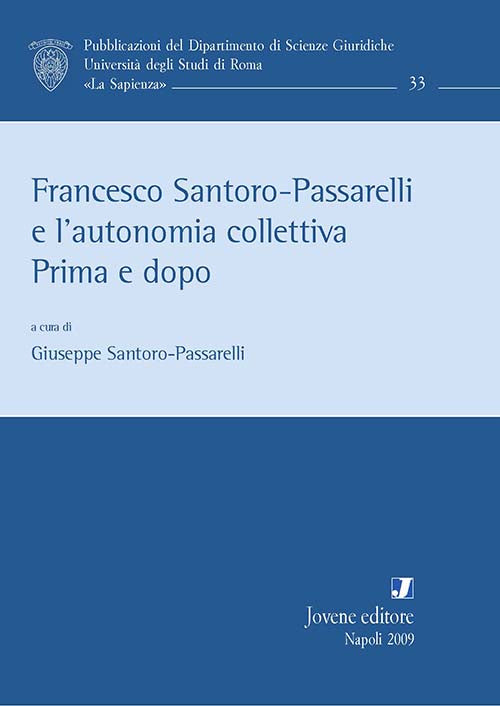 Francesco Santoro-Passarelli e l'autonomia collettiva. Prima e dopo.