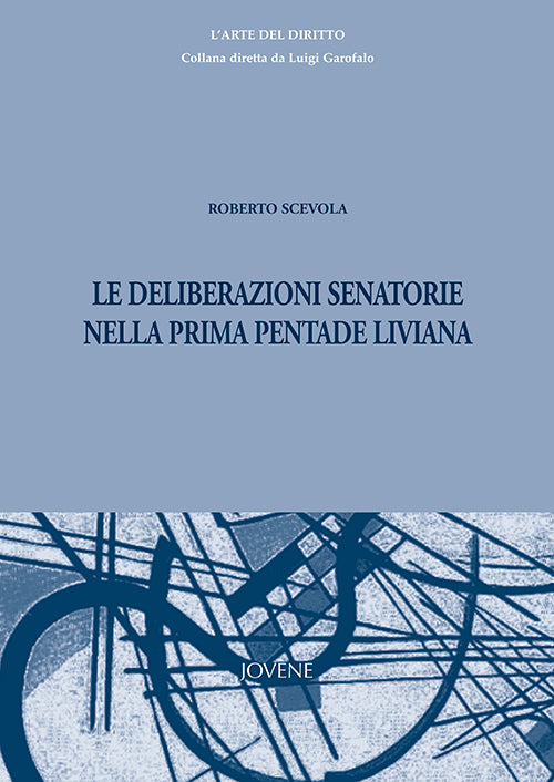 Le deliberazioni senatorie nella prima pentade liviana.