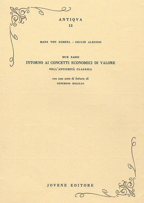 Due saggi intorno ai concetti economici di valore nell'antichità classica.