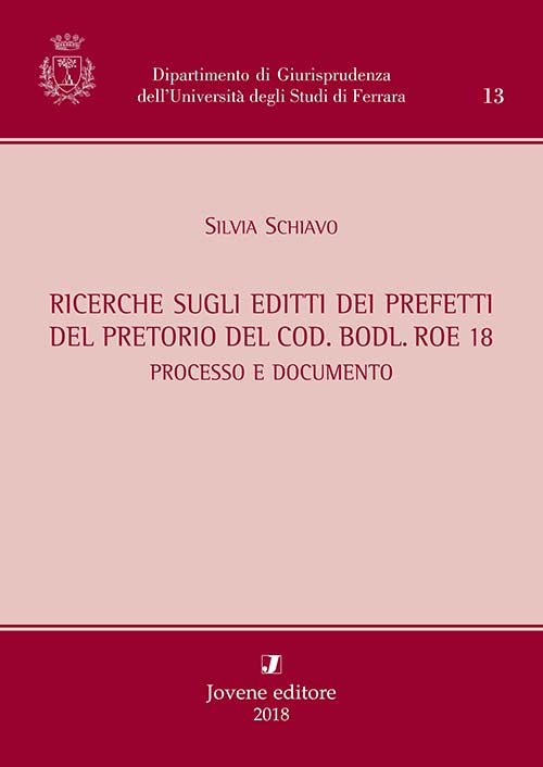 Ricerche sugli editti dei prefetti del pretorio del Cod. Bodl. Roe 18.
