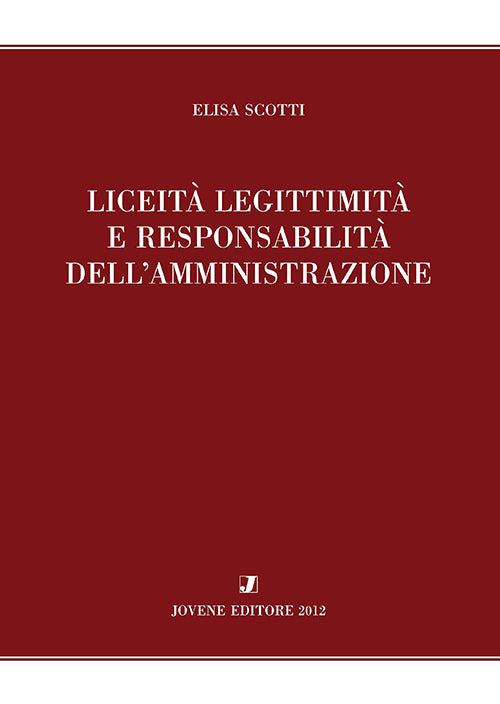 Liceità legittimità e responsabilità dell’amministrazione.