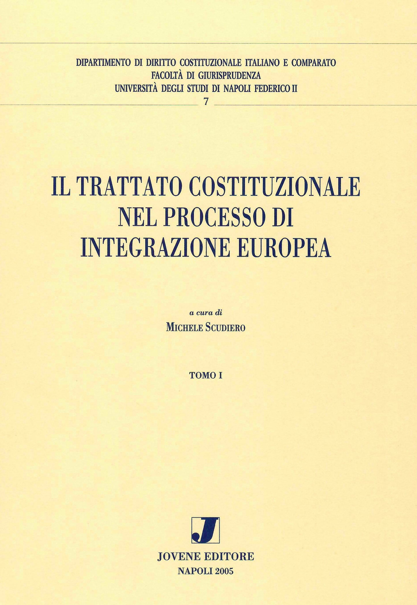 Il Trattato costituzionale nel processo di integrazione europea.